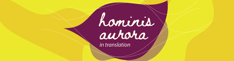 Hominis Aurora in Translation
