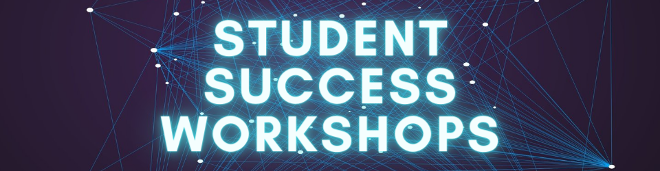 Student Success Workshops