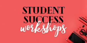 Student Success Workshops