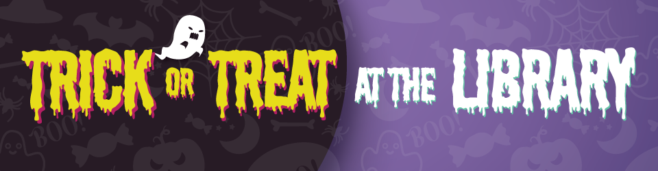 Trick or Treat at the Library