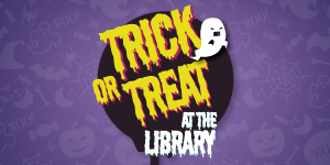 Trick or Treat at the Library