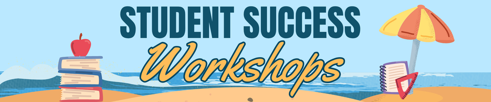 Student Success Workshops